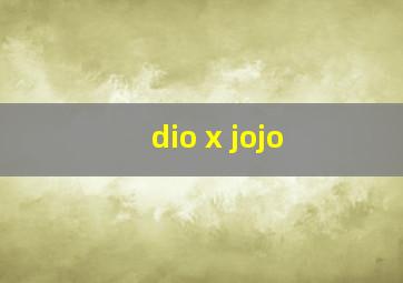 dio x jojo